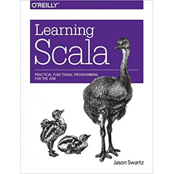 Learning Scala: Practical Functional Programming for the JVM